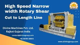 High Speed Narrow width Rotary Shear Cut to Length Line Machines Manufacturer Gujarat - Divine Group