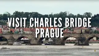 Visit Charles Bridge | Prague | Czech Republic | Prague Travel Guide