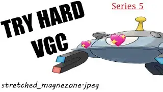 TRYHARD VGC Series 5 | Welcome to the MagneZONE