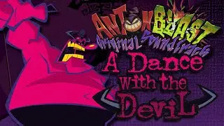 ANTONBLAST OST Extended - A Dance with the Devil ... VS. Satan!