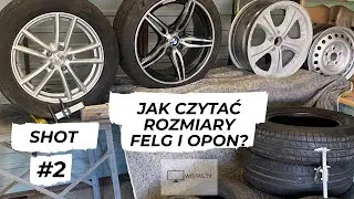 SHOTY #3 - Jak czytać rozmiary felg i opon? - WojtasTV