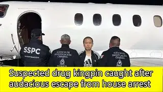 Suspected drug kingpin caught after audacious escape from house arrest