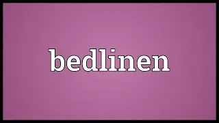 Bedlinen Meaning