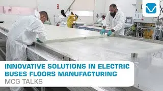 Innovative solutions in electric buses floors manufacturing | MCG Talks