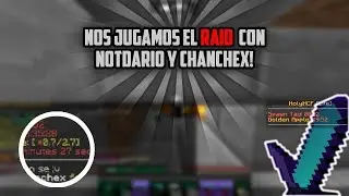 NOS JUGAMOS EL RAID CON NOTDARIO Y CHANCHEX  *Y PASA ESTO*