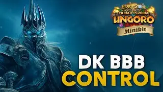 Dk BBB Control || Hearthstone || Hacia la ciudad perdida de Un'Goro || Minikit 