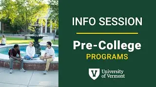 UVM Pre-College Info Session: Immersive Pre-College Programs for High School Students