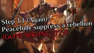 Conquest Step 13 (Again): Peacefully suppress a rebellion (GONE WRONG???)