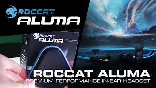 ROCCAT Aluma | Premium Performance In-Ear Headset
