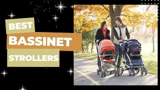 Top 10 Best Bassinet Strollers 2023 - Best Travel System with Bassinet