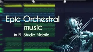 🎻How to Make Epic Orchestral Music Tutorial in || Fl Studio Mobile || free FLM