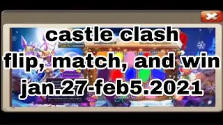 Castle Clash Flip, Match, and Win Android Server With List of Rewards January 27-February 5,2021