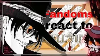 •|| 🩸 ||• Fandoms react to Alucard {• 8/9 || No Ships || 🇧🇷 // 🇺🇸 •} •|| 🦇 ||•
