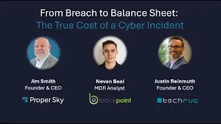 From Breach to Balance Sheet: The True Cost of a Cyber Incident | Proper Sky Webinar