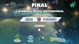 HDC VS POLIC&Iacute;A | FINAL KICKBALL MIXTO INSTITUCIONAL | NUEVA GUINEA🏆 JUEGO 4🔥