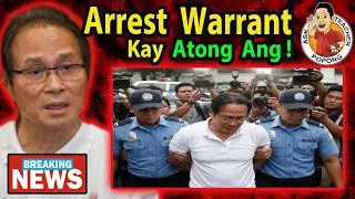 Kapapasok Lang !  Arrest  Warrant  Kay  ATONG  ANG . . . .