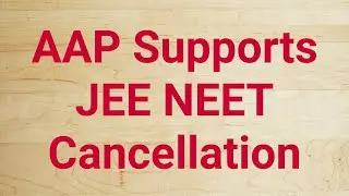 JEE NEET Postpone Latest News - AAP's Manish Sisodia request Central Govt to Cancel NEET JEE Exam