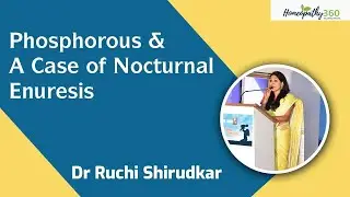 Phosphorous & A Case of Nocturnal Enuresis in Children - Dr Ruchi Shirudkar