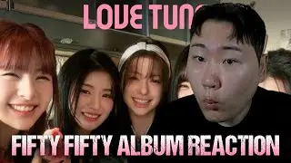 FIFTY FIFTY LOVE TUNE Album + Showcase Reaction