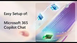 Easy Setup Of The Free: Microsoft 365 Copilot Chat!
