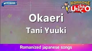 Okaeri &ndash; Tani Yuuki (Romaji Karaoke with guide)