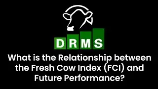 What is the Relationship between the Fresh Cow Index FCI and Future Performance