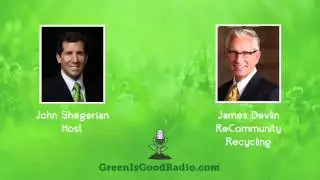 GreenIsGood - James Devlin - ReCommunity Recycling
