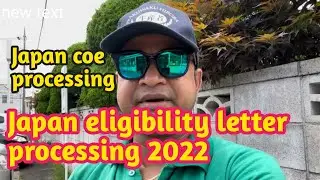 Japan eligibility letter processing 2022 | japan visa || japan coe processing | litan vlogs japan