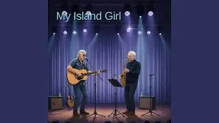 My Island Girl (feat. Dave Mann)