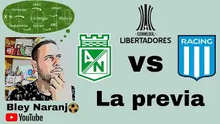 Atl&eacute;tico Nacional vs Racing la previa Copa Libertadores.