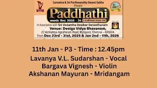 Paddhathi Music Fest 2025 - 26 l Carnatica & Sri Parthasarathy Swami Sabha lLavanya V.L. Sudarshan
