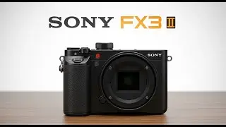 Sony FX3 II: The ONLY Camera You Need in 2026? (Specs & Price)