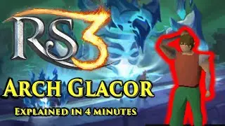 RS3 Arch Glacor Explained in 4 Minutes