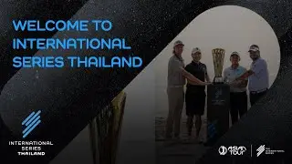 Tournament Opener | International Series Thailand