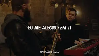 Eu Me Alegro em Ti | Ibab Celebração | min. Osmar Guerra e Sarah Renata