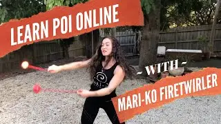 Learn Poi Online with a Mari-ko Firetwirler