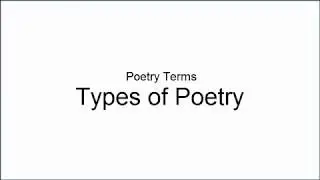 Poetry Terms: Types of Poetry