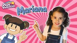 Mariana - Música Infantil por Juju Valentim
