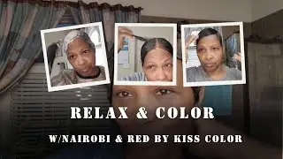 Relaxing w/Nairobi Sensitive Scalp Relaxer & Coloring w/Red by Kiss Quick Cover Color Change Shampoo