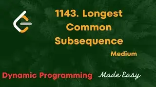 1143. Longest Common Subsequence || Leetcode || Mastering Dynamic Programming