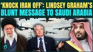 &lsquo;KNOCK Iran OFF&rsquo;: Trump&rsquo;s Aide Lindsey Graham ORDERS Saudi Arabia to Blow Iran, End Khamenei Regime