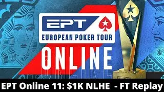 EPT Online 11: $1K Final Table Replay IsnapUcry | Ceis25 | 9cream4