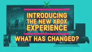 Microsoft Reveals New Xbox Series X Dashboard Experience | Introducing the new Xbox Experience
