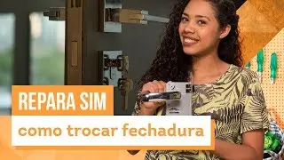 Como trocar fechadura? Aprenda com Paloma Cipriano - CASA DE VERDADE