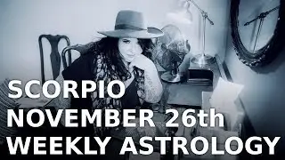 Scorpio Weekly Astrology Horoscope 26th November 2018