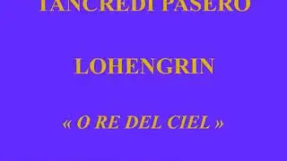 Tancredi Pasero   Lohengrin   O Re del Ciel   Columbia D 12547   enregistr&eacute; ca 1927