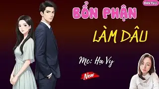 BỔN PHẬN LÀM DÂU | MC HẠ VY DIỄN ĐỌC.