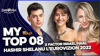🇮🇱 HaShir Shelanu L&rsquo;Eurovizion 2022 | My Top 8 (Israel Eurovision 2022)