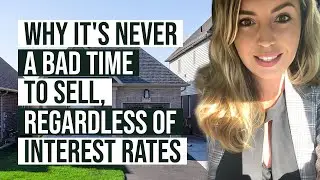 Why It's Never a Bad Time to Sell, Regardless of Interest Rates | Real Estate Jessica Noonan |