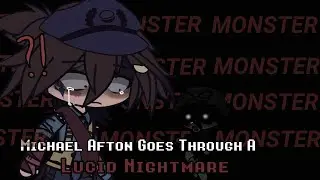 |☆| Michael Afton Goes In A LUCID NIGHTMARE || Part UNO || Read Description For Information